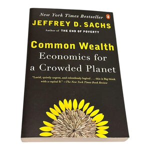 Common Wealth Economics For A Crowded Planet Jeffrey Sachs Penguin Paperback